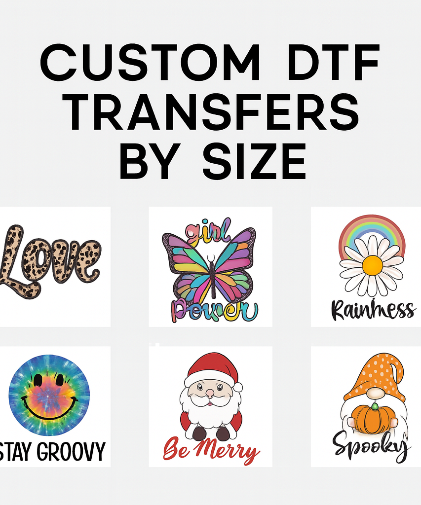 Custom DTF Transfers by Size